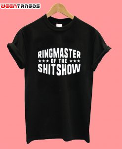 Ringmaster-Of-The-Shit-Show-2-T-shirt