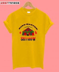 Ringmaster-Of-The-Shit-Show-2-T-shirt yellow