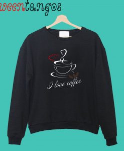 coffee drinkers caffeine i love coffee Crewneck Sweatshirt